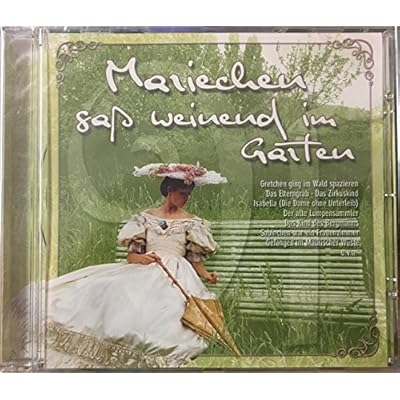 Mariechen sa&szlig; weinend im Garten
