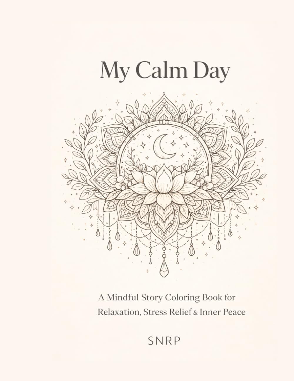 A calm Day: A Mindful Story Coloring Book for Relaxation, Stress Relief & Inner Peace