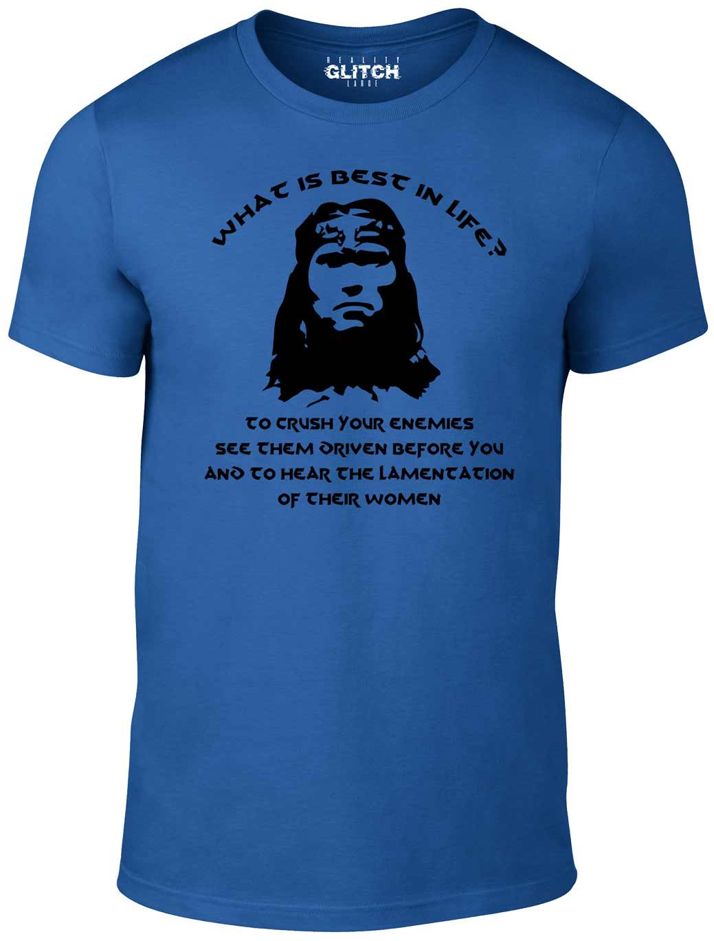 Reality Glitch Men's What is Best in Life? T-Shirt. Royal Blue