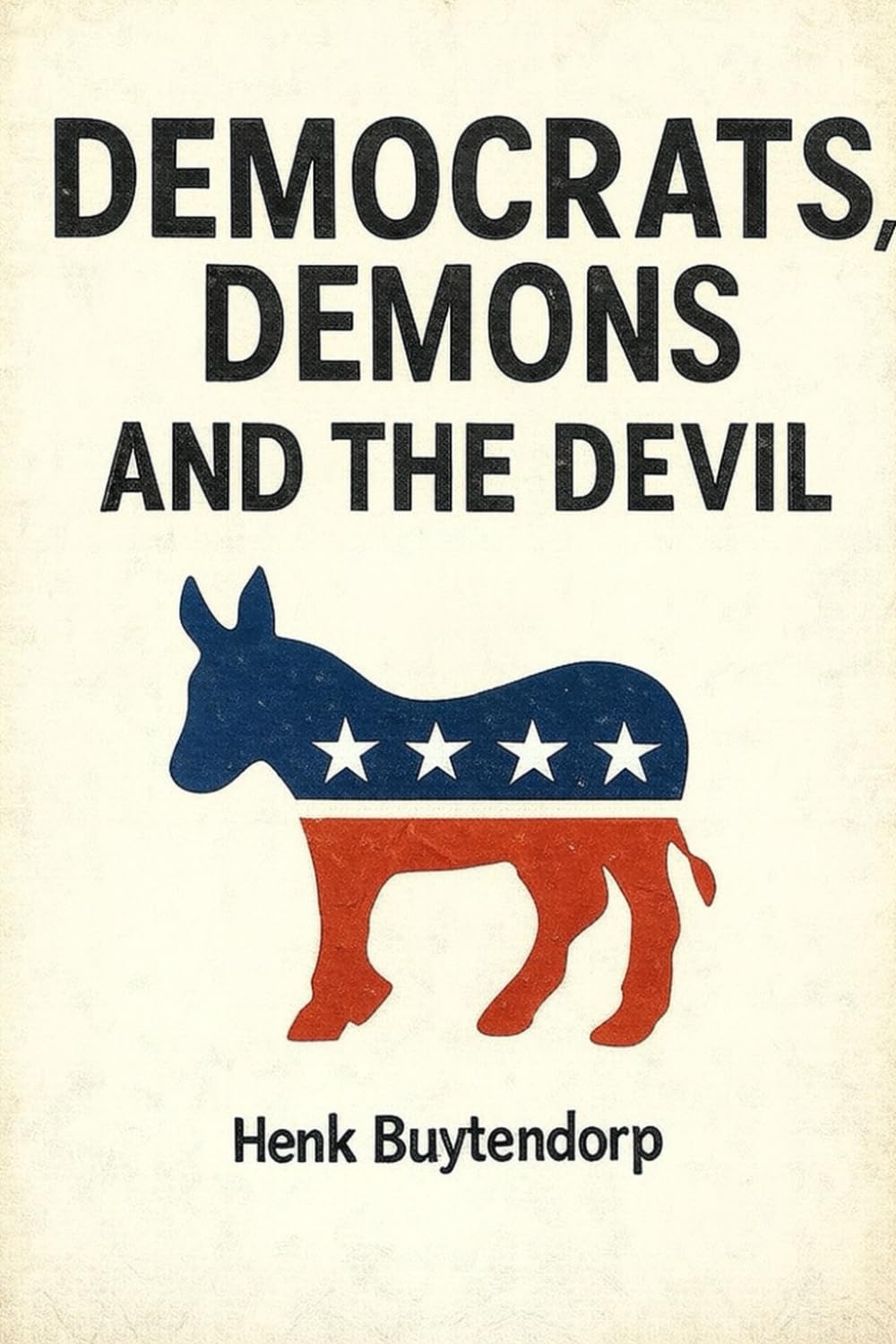 Democrats, Demons and the Devil