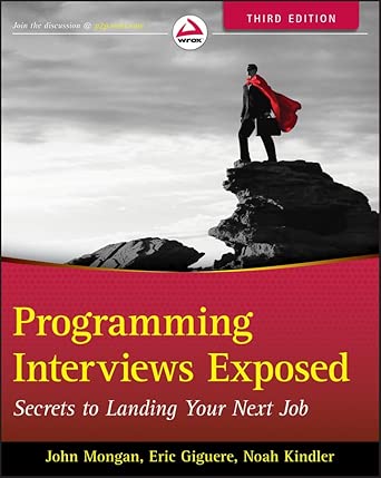 Programming Interviews Exposed: Secrets to Landing Your Next Job 3rd Edition-Wow! eBook