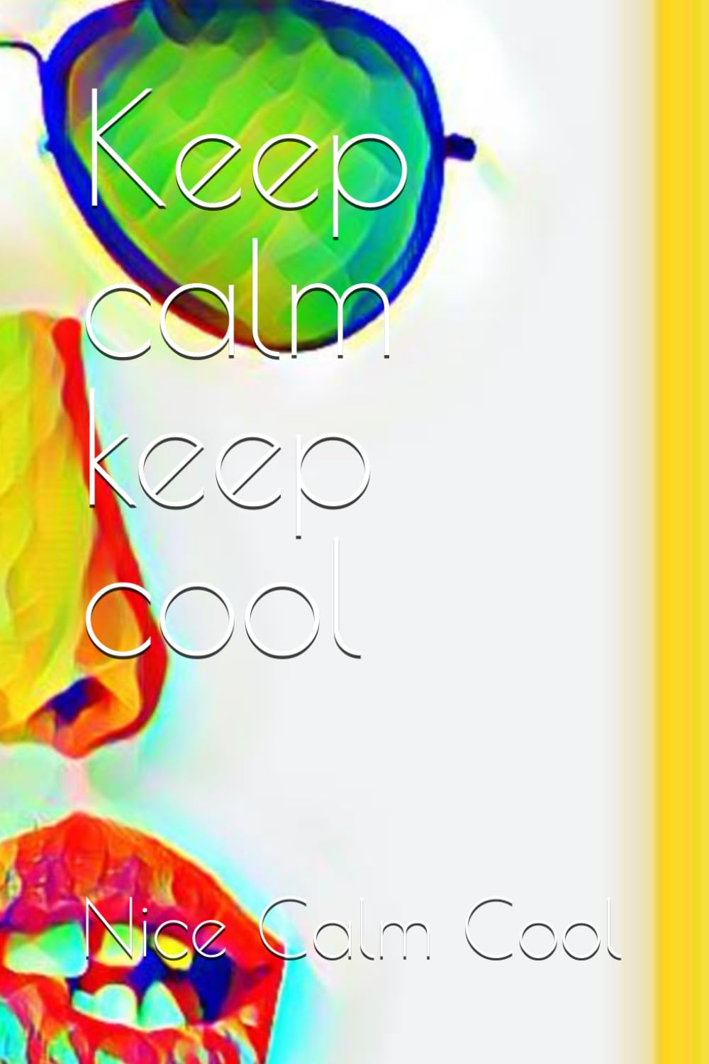 Keep calm keep cool