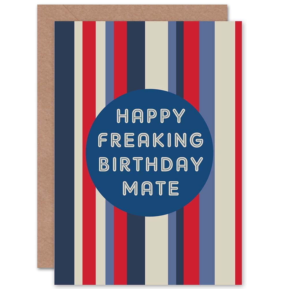 Wee Blue Coo CARD BIRTHDAY HAPPY FRIEND MATE PAL FREAKING STRIPES GIFT
