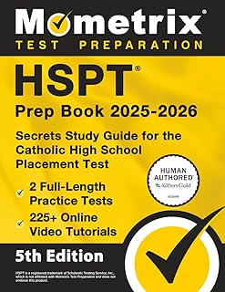 HSPT Prep Book 2025-2026 - 2 Full-Length Practice Tests, 225+ Online Video Tutorials, Secrets Study Guide for the Catholic High School Placement Test: [5th Edition]