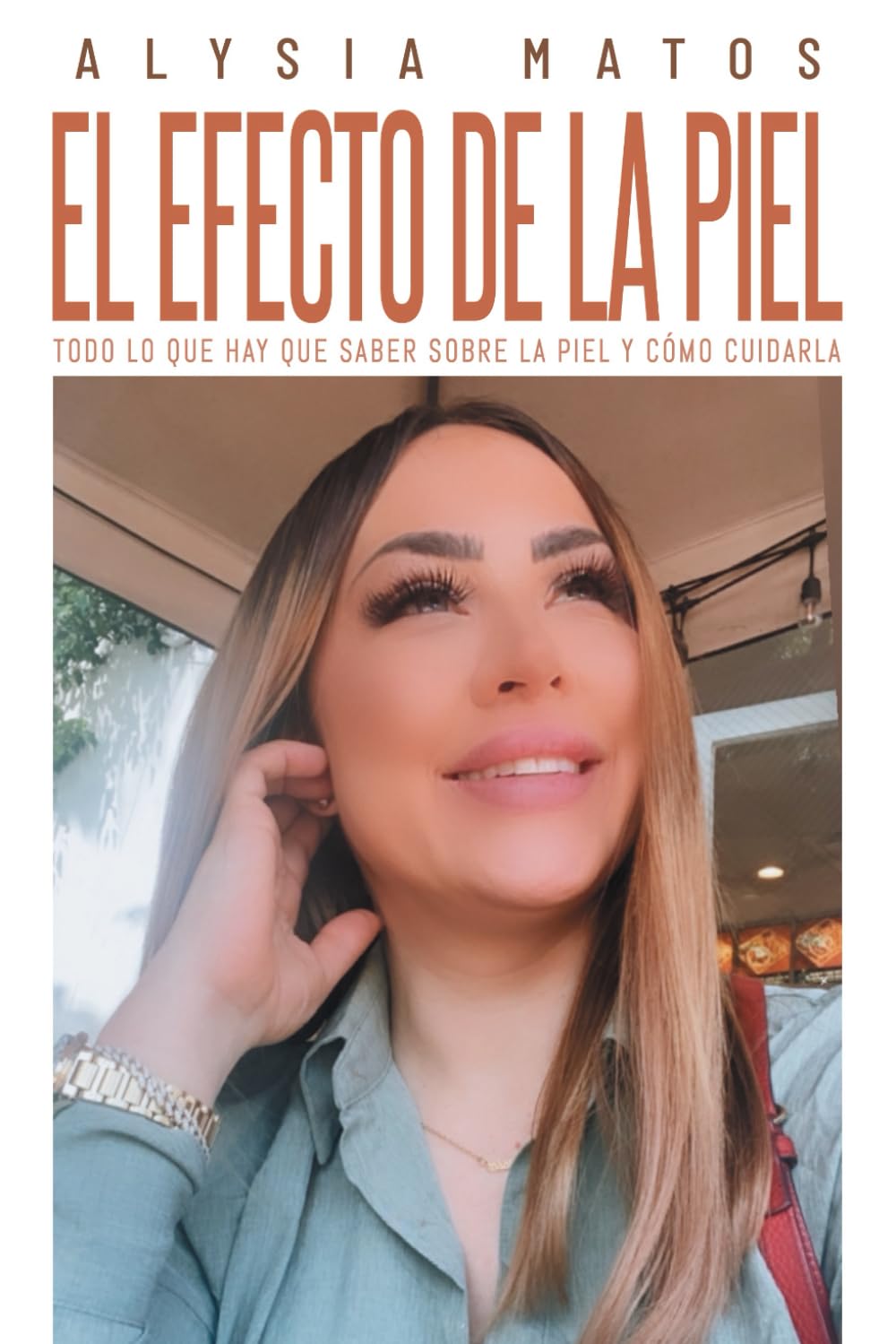 El Efecto De La Piel: Todo lo que hay que saber sobre la piel y cómo cuidarla