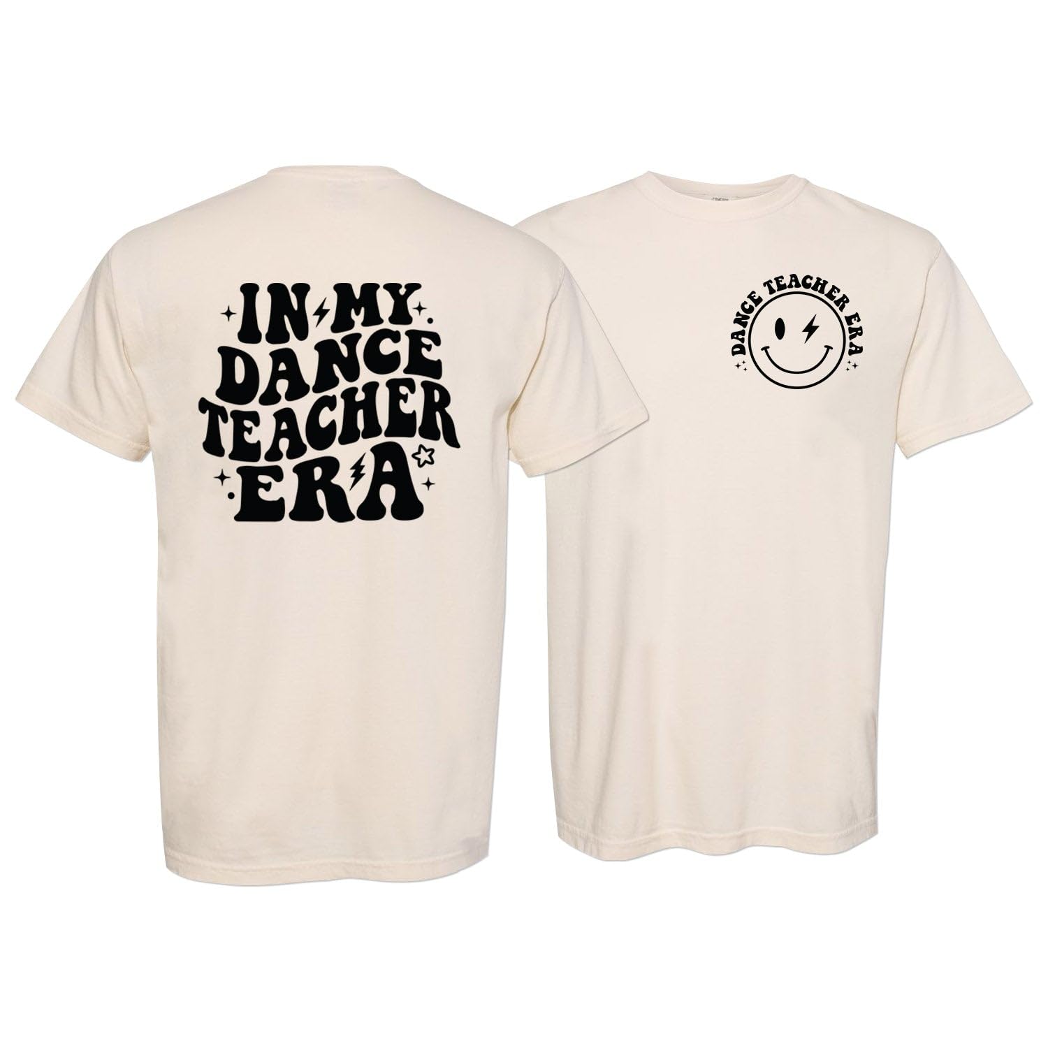 Dance Teacher Era Front and Back Print Comfort Colors Short Sleeve Tee Unisex