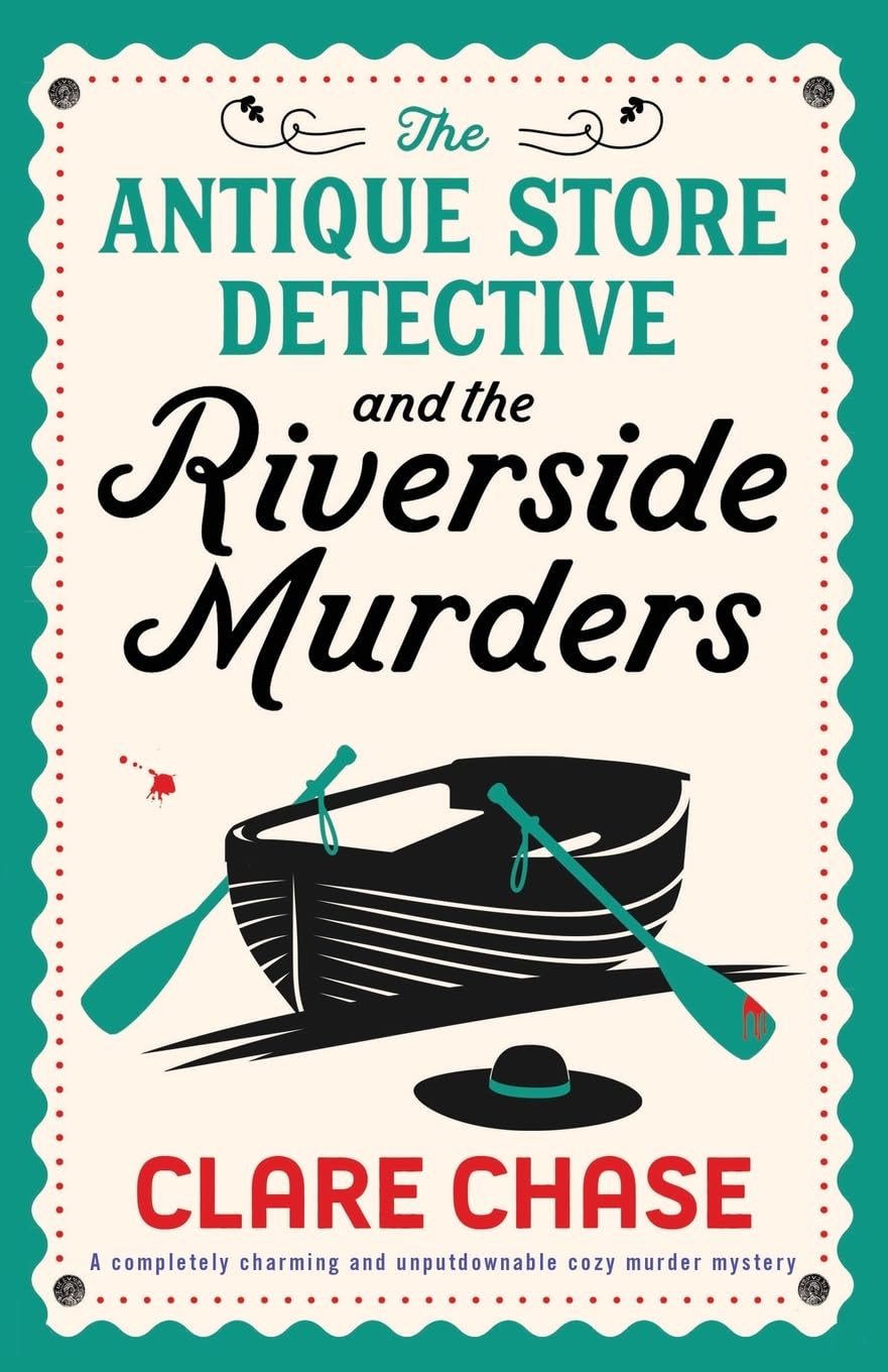 The Antique Store Detective and the Riverside Murders: A completely charming and unputdownable cozy murder mystery: 4 (A Bella Winter Mystery)