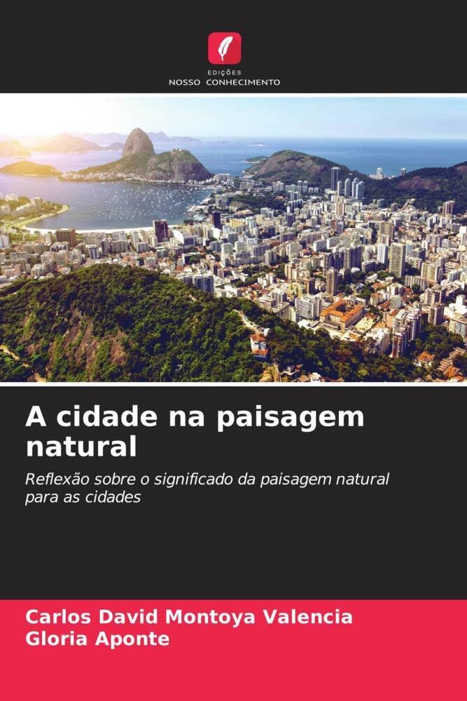 Essai La ville dans le paysage naturel pour repenser l'architecture et la nature