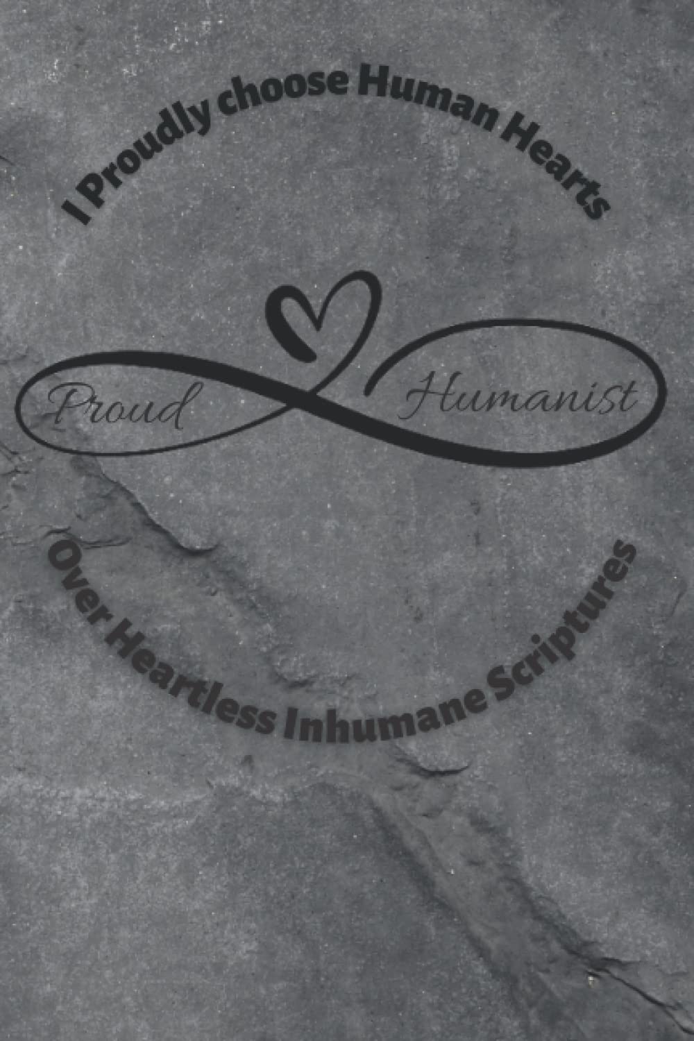 Proud Humanist Hearts Over Heartless Notebook: 120 6x9 lined pages