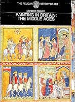 Painting in Britain: The Middle Ages (The Pelican history of art) B0007IT4CU Book Cover