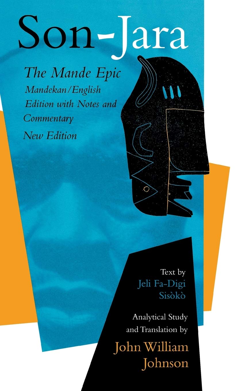 Son-Jara: The Mande Epic: Mandekan/English Edition with Notes and Commentary