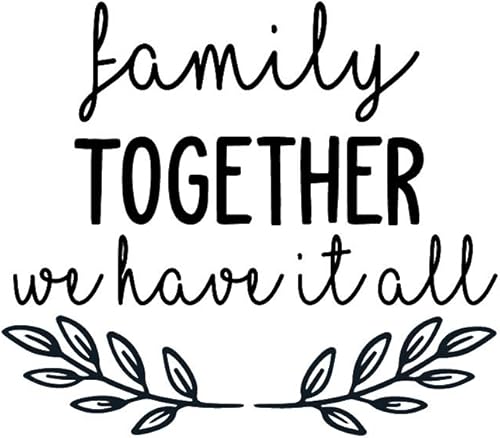 Miniatura 4 de Calcomanía de vinilo para pared, con texto en inglés "Family Together We Have It All", 25 x 22 pulgadas, inspiradora para el hogar, dormitorio,