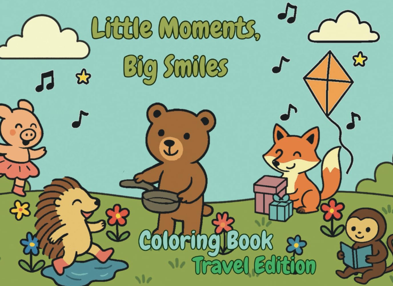 Little Moments, Big Smiles (Travel Edition) Coloring Book for Kids: 31 Feel-Good Stories to Color, Giggle, and Grow With - Travel Size Edition 8.25'' x 6''