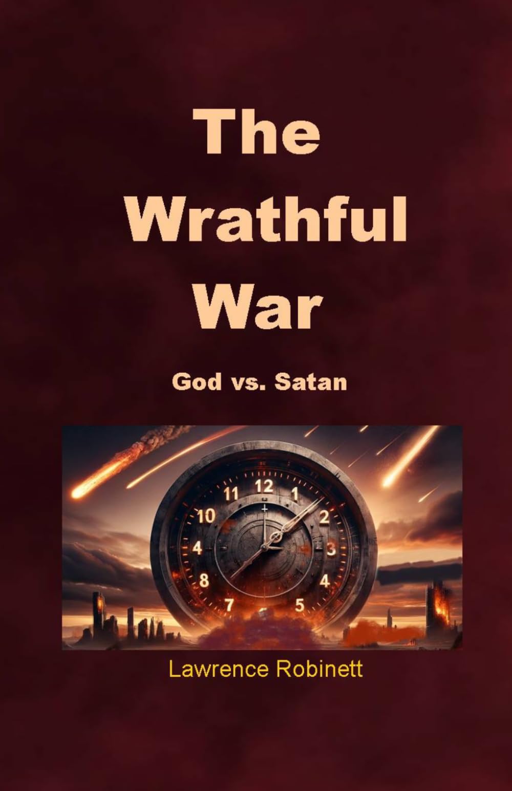 The Wrathful War: God vs. Satan