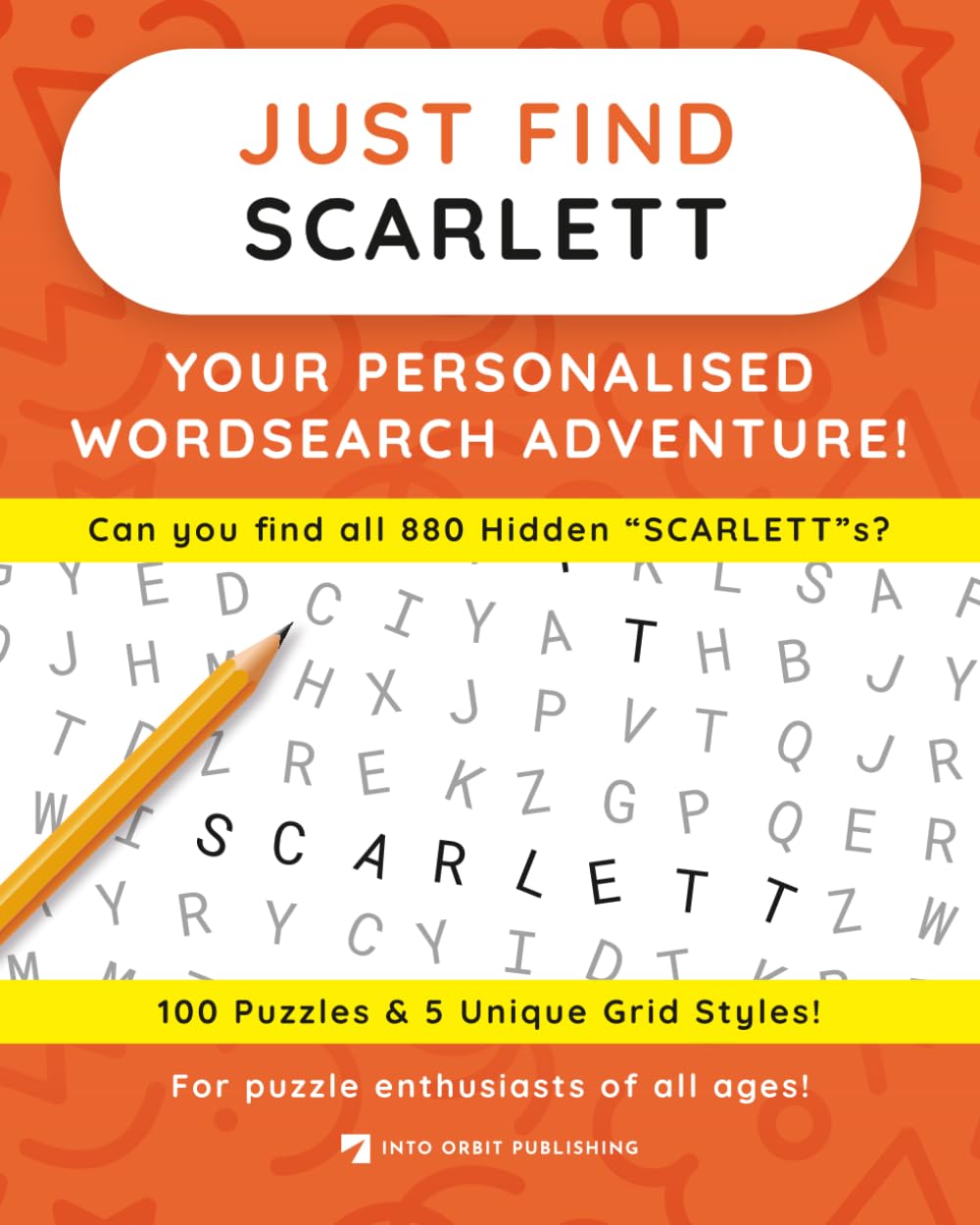 Just Find SCARLETT: Your Personalised Word Search Adventure: For puzzle enthusiasts of all ages! (Just Find Puzzle Series)