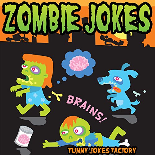 Zombie Jokes for Kids (Hilarious Halloween Jokes): Halloween Jokes, Humor,