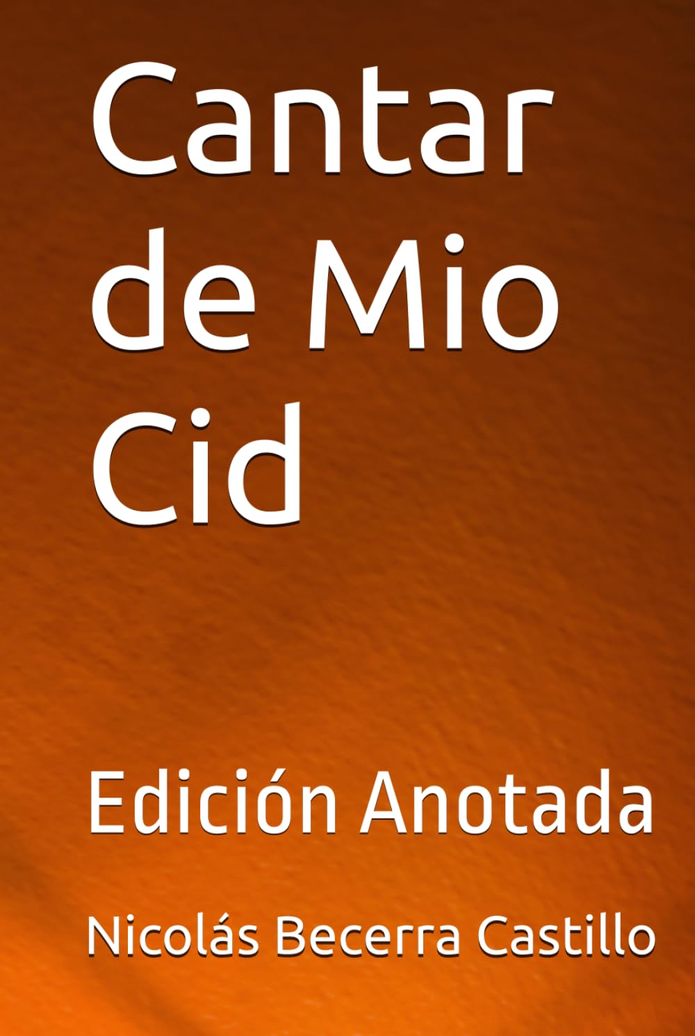 Cantar de Mio Cid: Edición Anotada