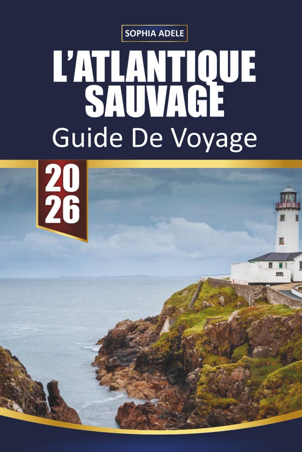 WILD ATLANTIC WAY TRAVEL GUIDE 2026: Scenic Coastal Drives, Hidden Villages, Must-See Cliffs, Local Cuisine, Where to Stay, and Insider Tips for Exploring Ireland’s West Coast