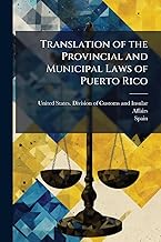 Translation of the Provincial and Municipal Laws of Puerto Rico