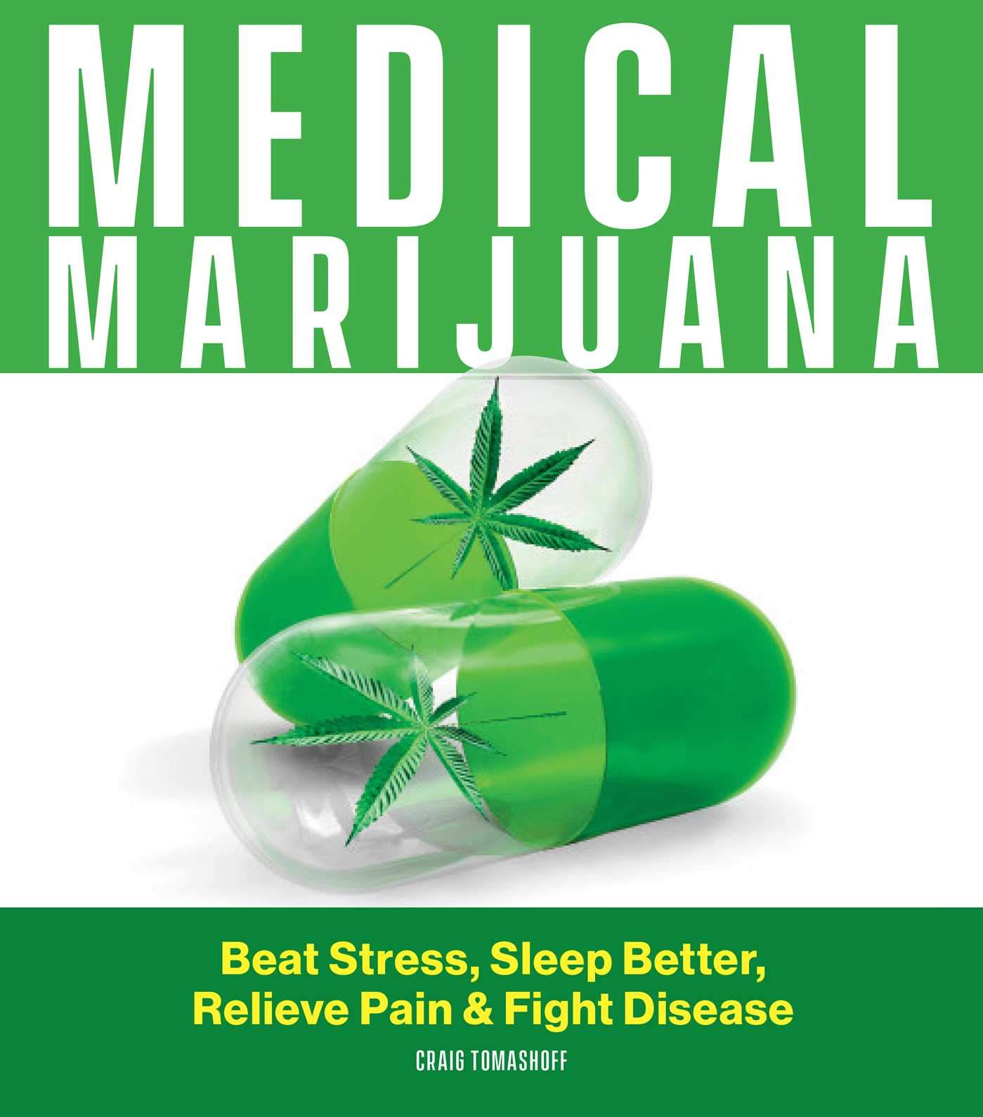 Medical Marijuana: The Complete Guide