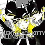 SILENT BLACK KITTY「FALLING SILENT」