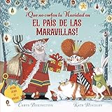 ¡Que no corten la Navidad en el País de las Maravillas! (Cuentos que cuentan)