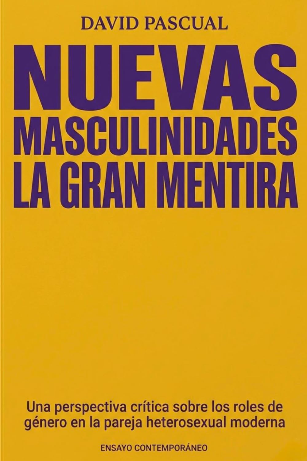 NUEVAS MASCULINIDADES: LA GRAN MENTIRA