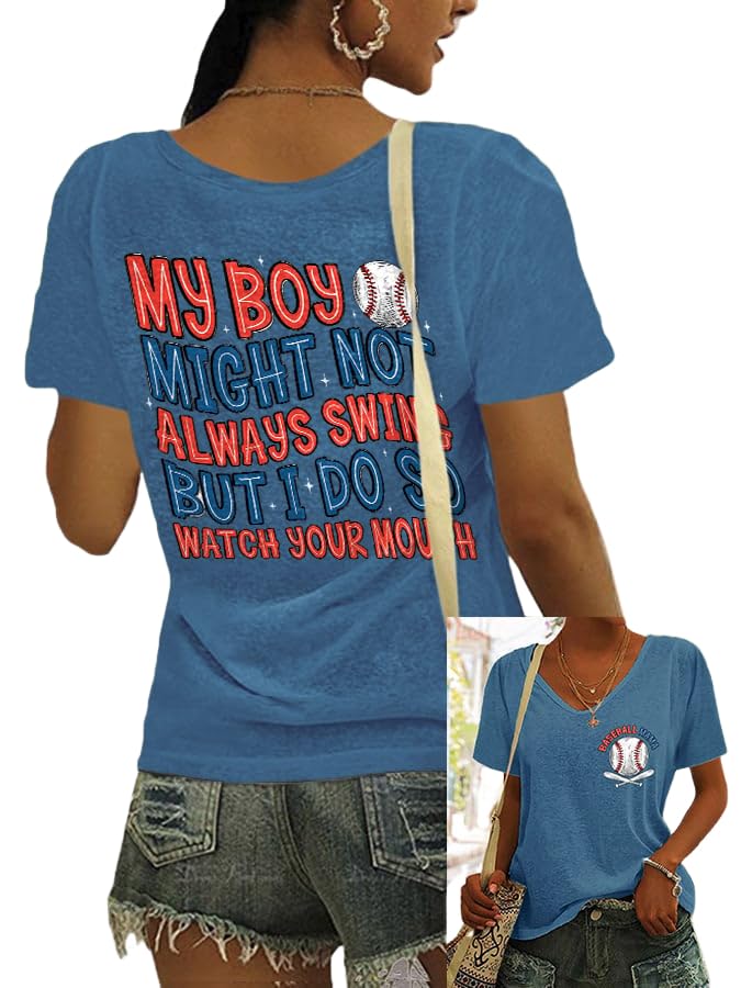 My Boy Might Not Always Swing But I Do So Watch Your Mouth Sweatshirt Baseball Tees For Women Blue