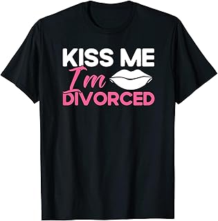 Happy Divorce Kiss Me I'm Divorced Divorce Party T-Shirt, Long Sleeve Shirt, Sweatshirt, Hoodie