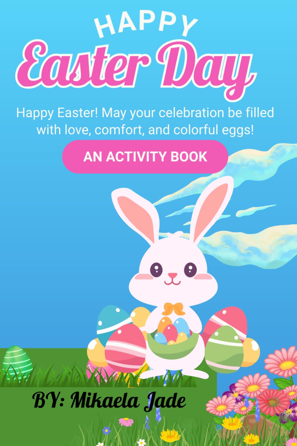 Easter Activity Book for Kids and Adults: Bold and Easy, Simple and Big Designs for Relaxation Featuring Cute Bunnies, Eggs & Spring Fun!: Easter Basket Stuffer