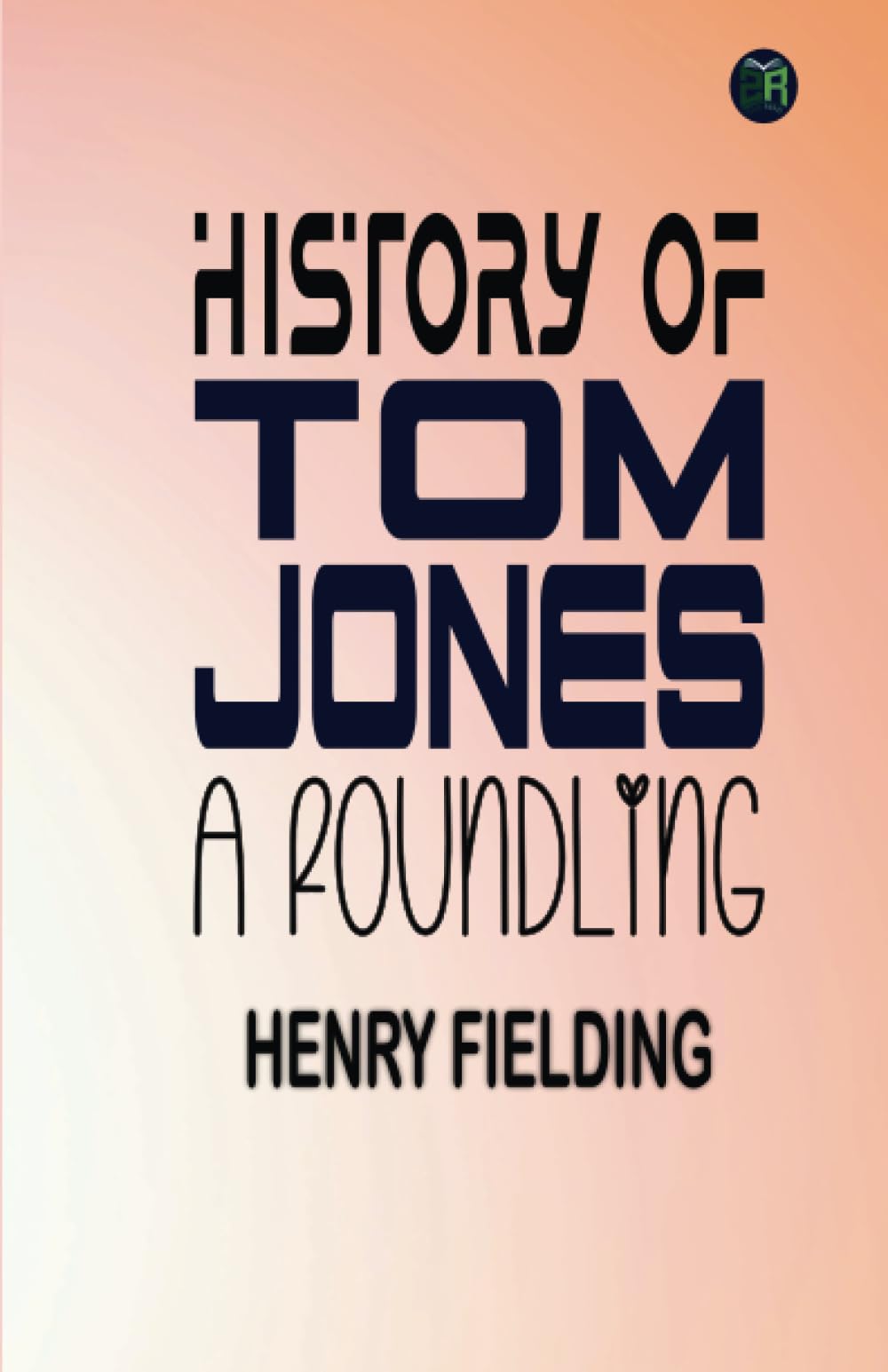 History of Tom Jones, a Foundling