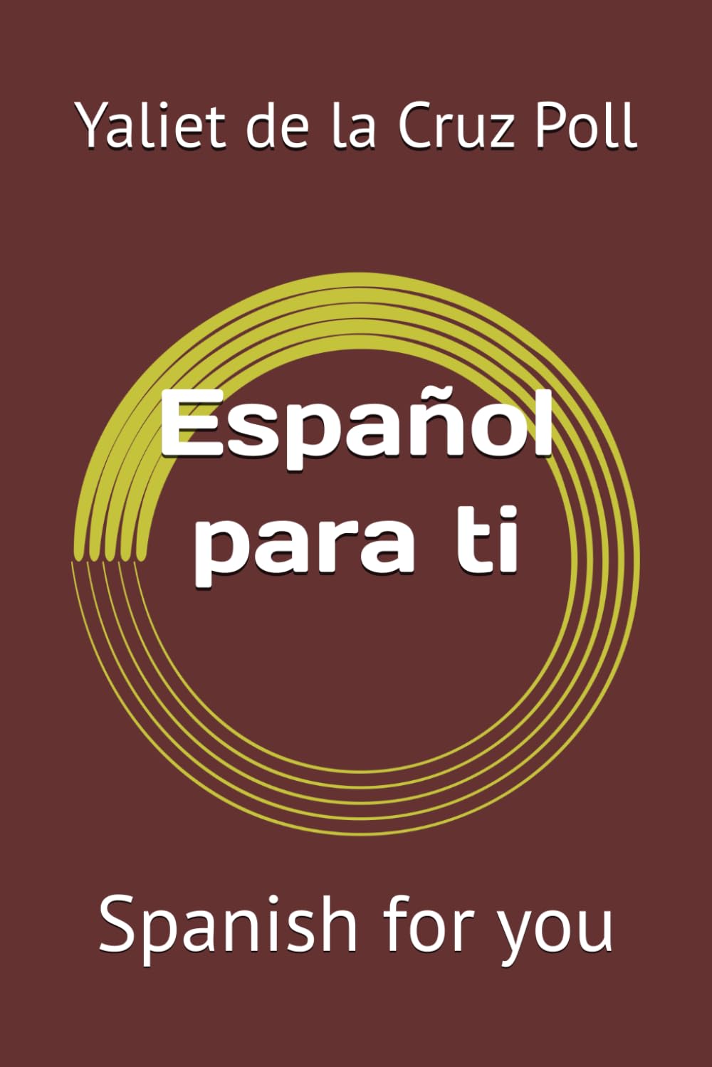 Español para ti: Spanish for you