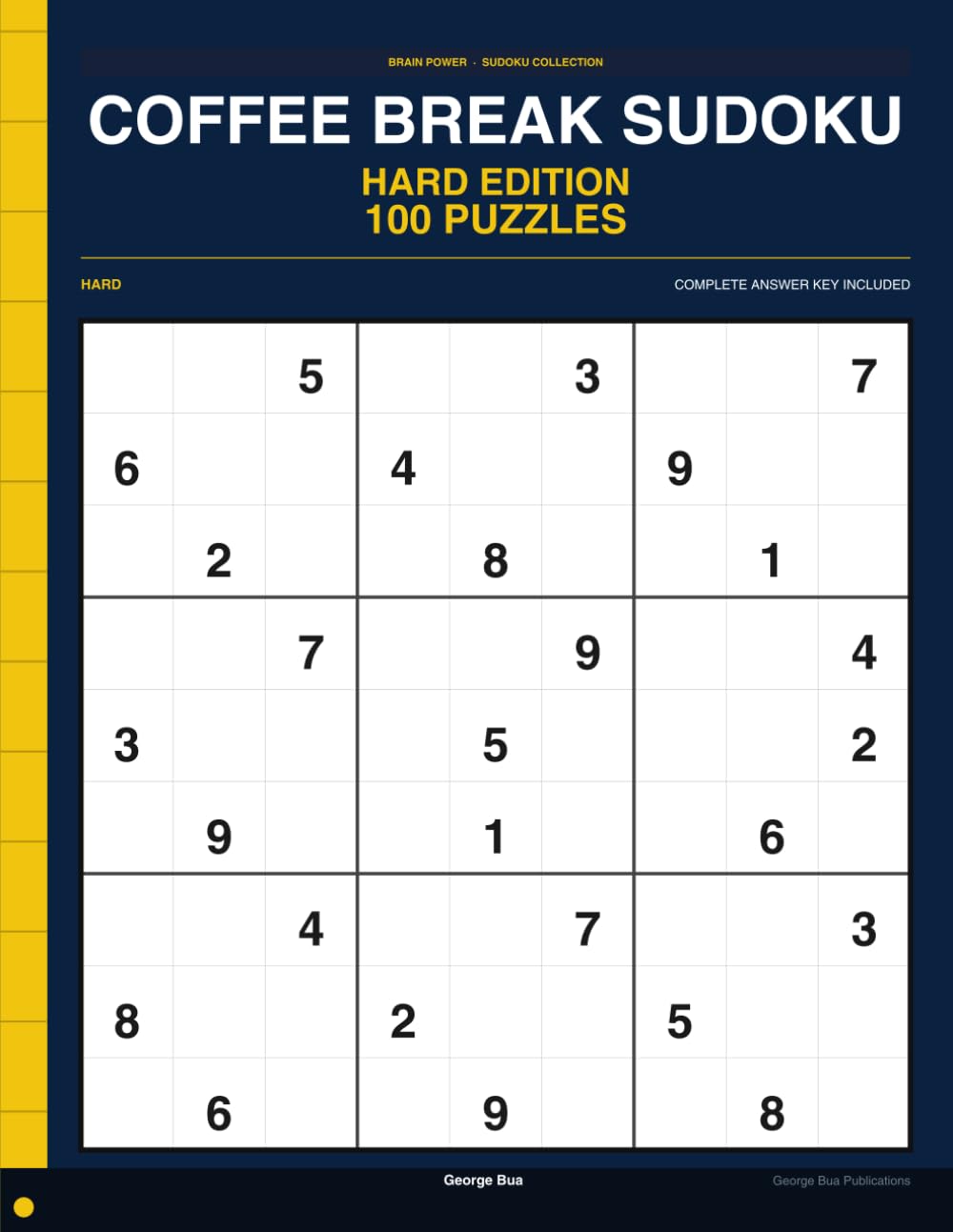 Coffee Break Sudoku Hard Edition: 100 Hard Sudoku Puzzles for the Ambitious Coffee Break Solver