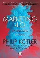 Marketing 4.0: Do tradicional ao digital