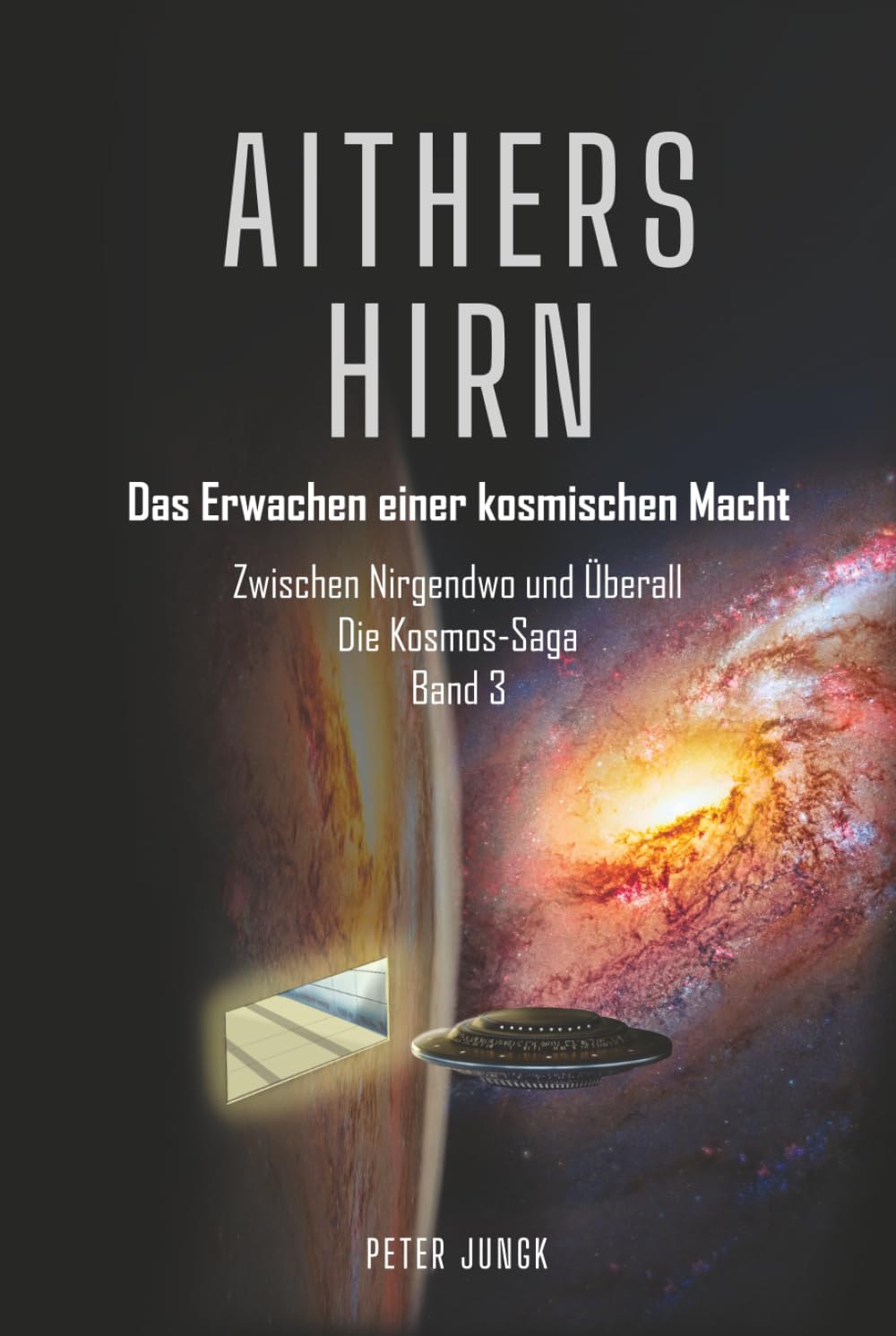 AITHERS HIRN: Das Erwachen einer kosmischen Macht (Zwischen Nirgendwo und Überall Die Kosmos-Saga)