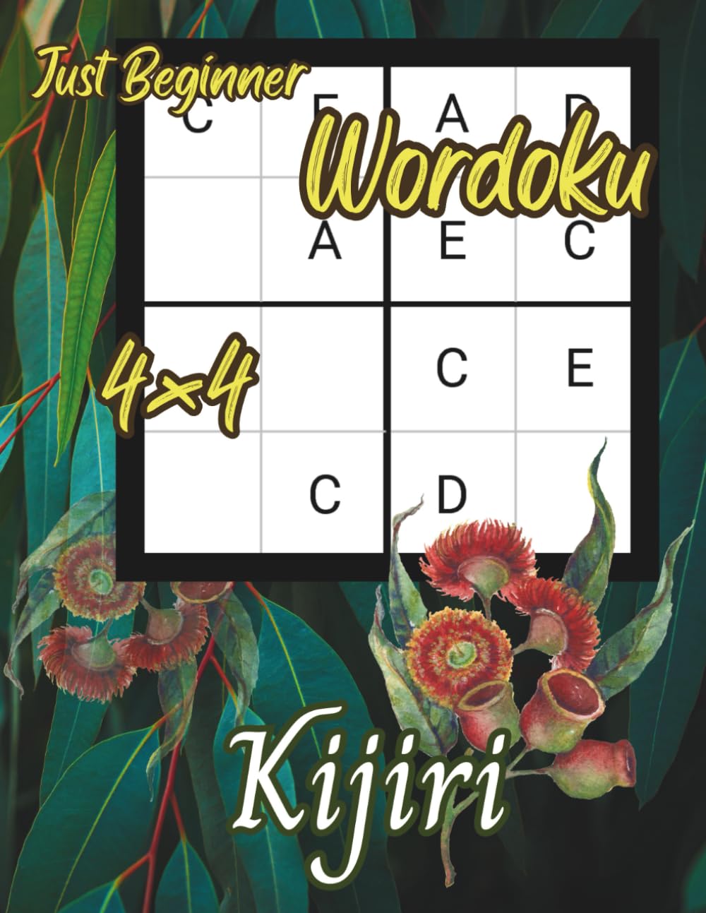 Just Beginner Wordoku 4×4: Easy to Hard Puzzles (Just Wordoku with Kijiri)