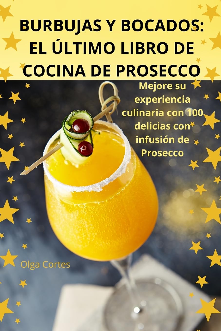 BURBUJAS Y BOCADOS: EL ÚLTIMO LIBRO DE COCINA DE PROSECCO