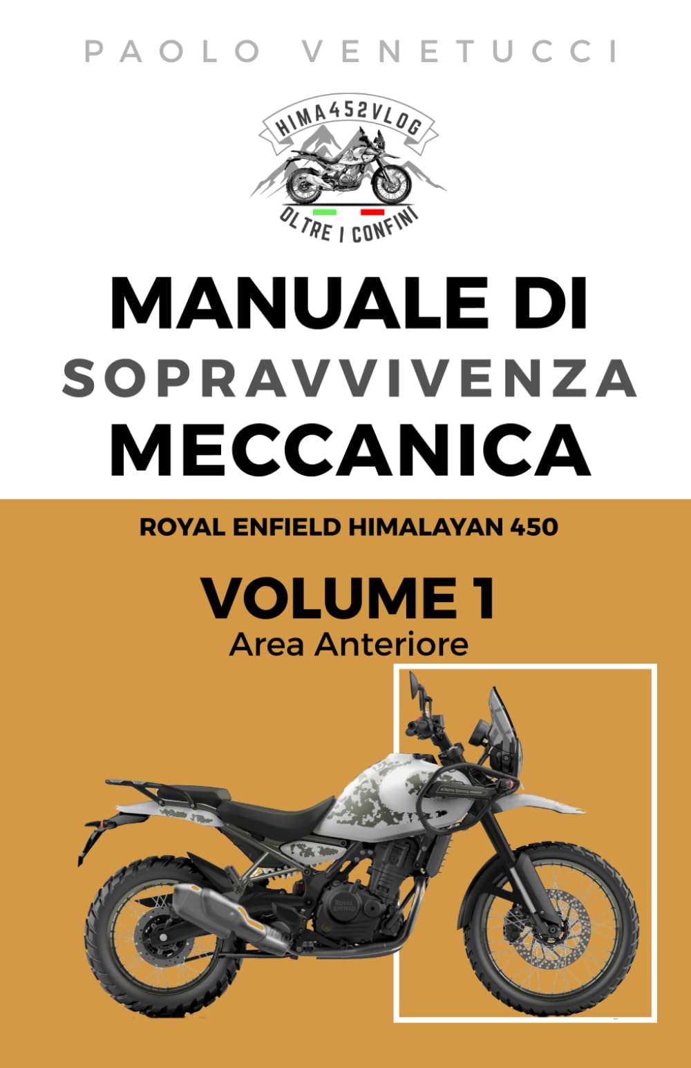 Hima452Vlog - Manuale di sopravvivenza meccanica per Royal Enfield Himalayan 450, dal viaggio al Box: Volume 1 - Area Fontale della moto