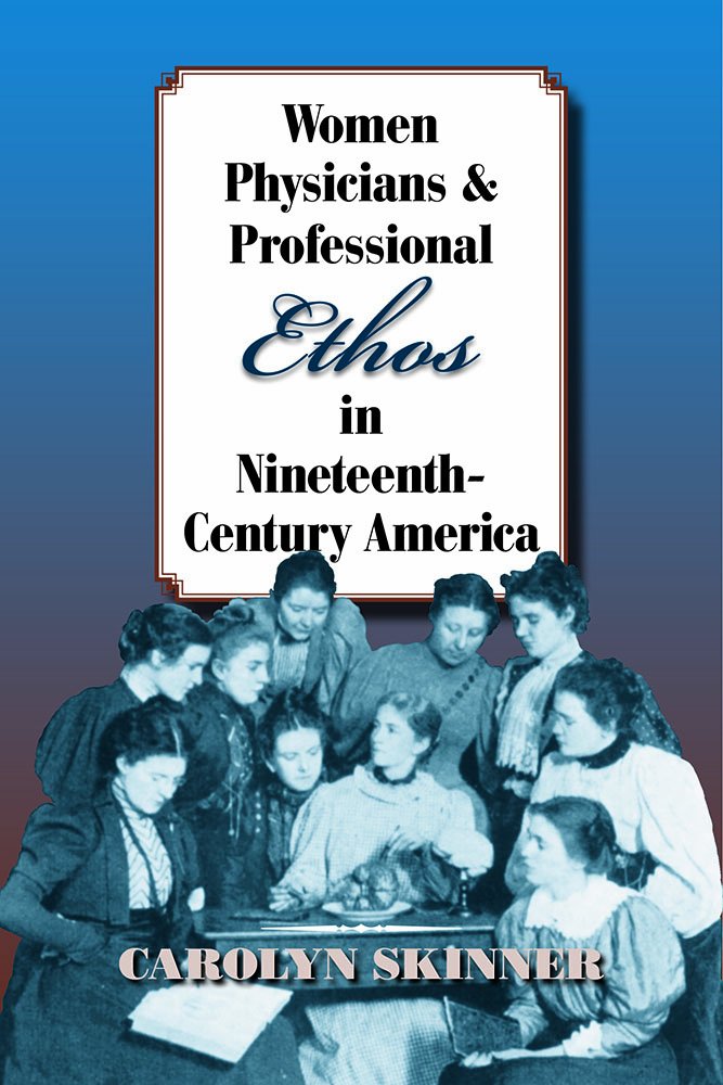 Buy Women Physicians and Professional Ethos in Nineteenth-Century America — BookShops.in