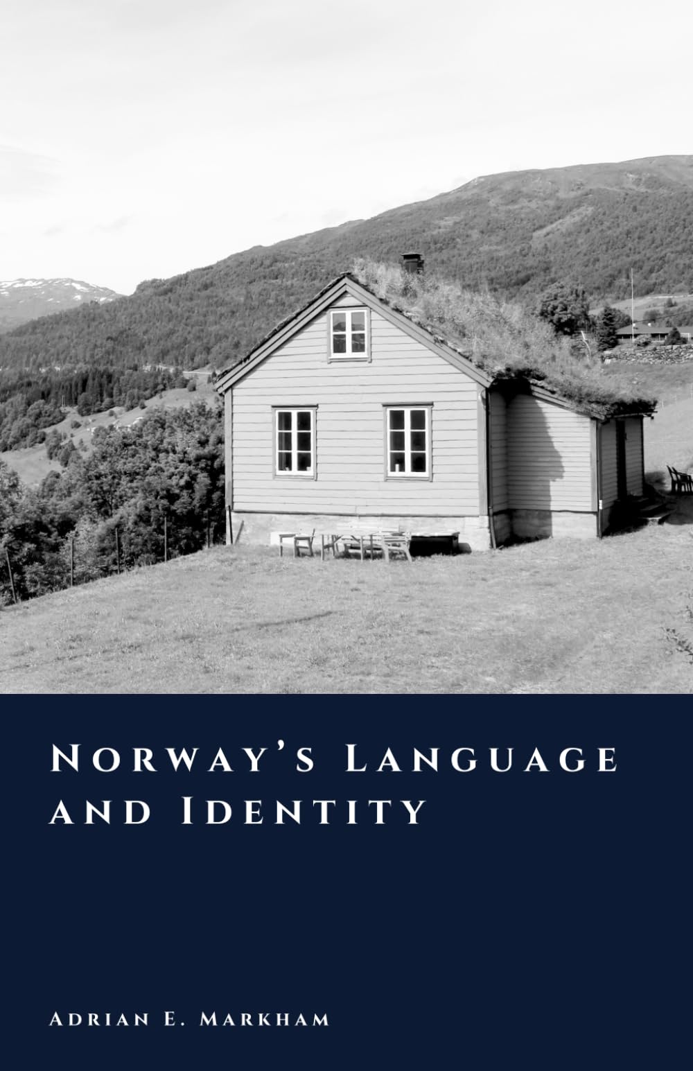 Norway’s Language and Identity: Culture and Nation (The Story of Norway)