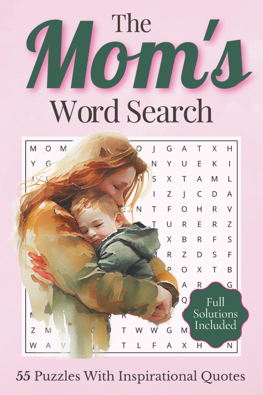 The Mom's Word Search Puzzle Book: 50+ Easy-to-Read Word Searches for Moms, Mothers-in-Law & Grandmothers | Relaxing Puzzles for Vacations, Holidays, and Quiet Time