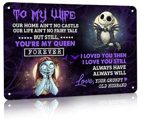 Jack Skeleton And Sally To My Wife Our Home Ain't No Castle You're My Queen I Love You Then And Still Retro Metal Tin Sign Vintage Art Aluminum Sign For Home Coffee Bar Farmhouse Wall Decor 8X12 Inch #TOP11