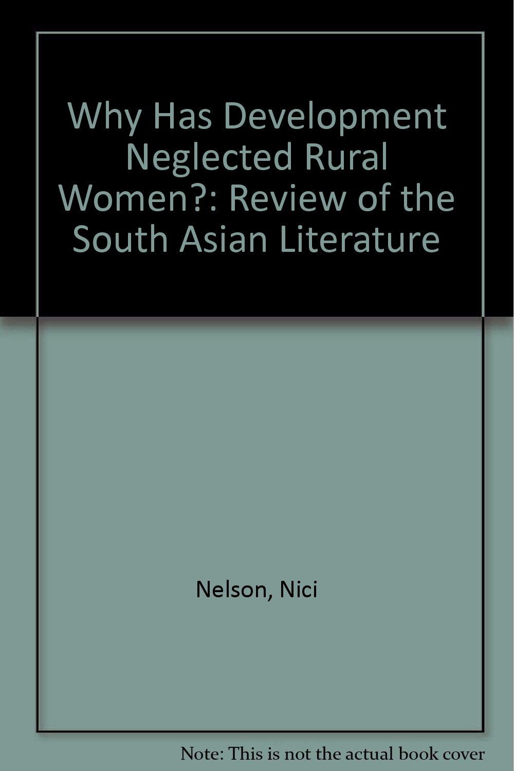 Buy Why Has Development Neglected Rural Women?: Review of the South Asian Literature — BookShops.in
