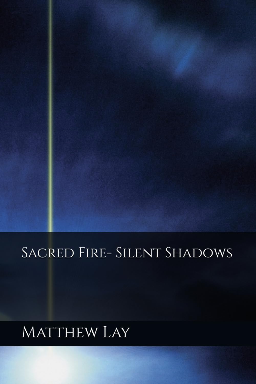 Sacred Fire- Silent Shadows