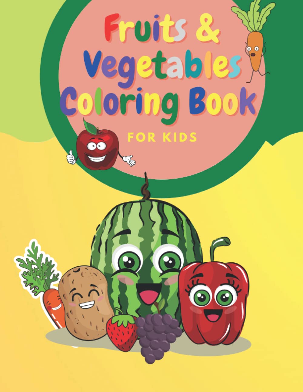 Fruits and Vegetables Coloring Book for Kids: A Cute and Healthy Food Colouring Book for Kids