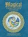 Magical Cross Stitch Designs: Over 60 Fantasy Cross Stitch Designs Featuring Fairies, Wizards, Witches and Dragons