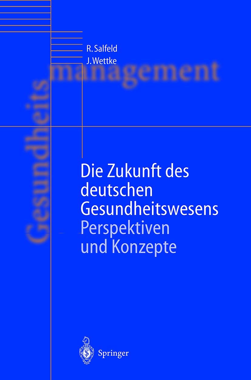 Die Zukunft des deutschen Gesundheitswesens: Perspektiven und Konzepte