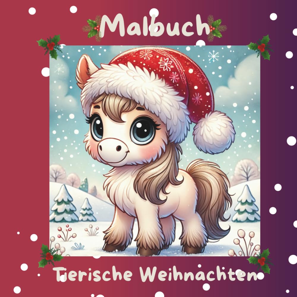 Tierische Weihnachten - Malbuch: über 40 Ausmalbilder mit Tieren in Weihnachtsstimmung