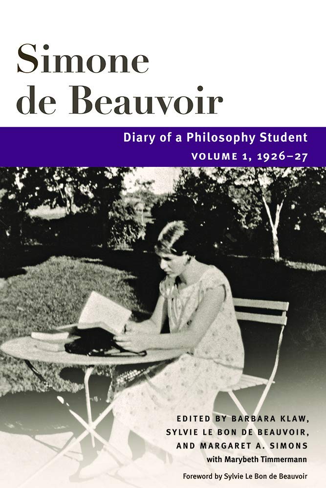 Diary of a Philosophy Student: Volume 1, 1926-27 (Beauvoir Series)