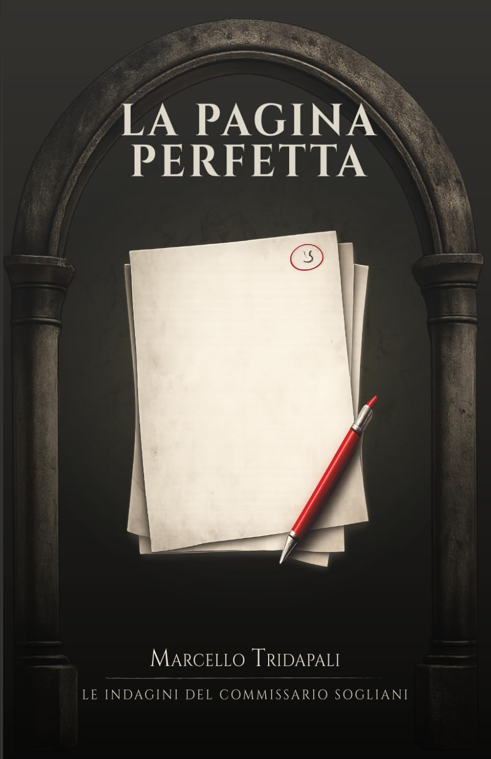 La pagina perfetta: Un’indagine del commissario Sogliani
